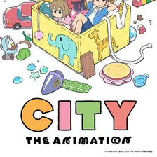CITY THE ANIMATION