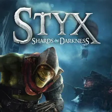 Styx: Shards of Darkness