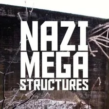 Nazi Megastructures